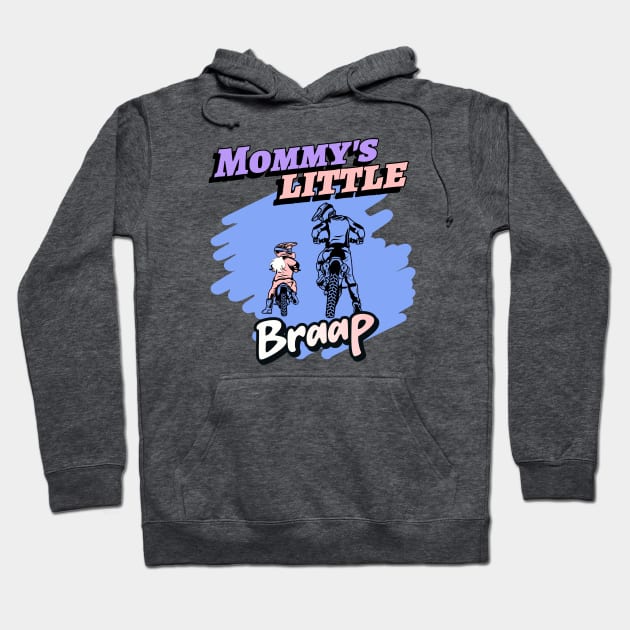 Mommy's Little Braap Girl Hoodie by MotoFotoDesign